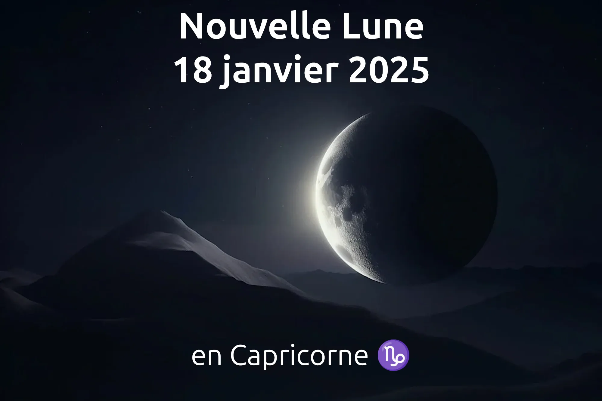 Nouvelle Lune du 18 janvier 2026